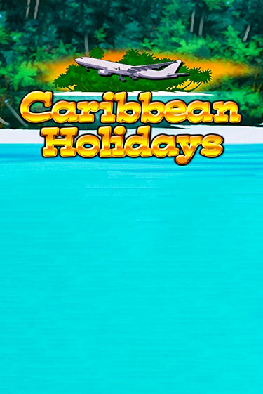 Игровой автомат Caribbean Holidays демо версия онлайн | Казино Azino777