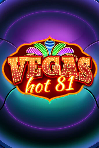 Игровой автомат Vegas Hot 81 демо версия онлайн | Казино Azino777